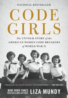 Code Girls: A második világháború amerikai női kódtörőinek el nem mondott története - Code Girls: The Untold Story of the American Women Code Breakers of World War II