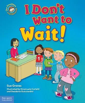 Nem akarok várni!: Könyv a türelemről - I Don't Want to Wait!: A Book about Being Patient