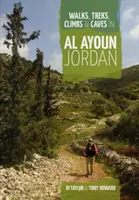 Séták, túrák, hegymászások és barlangok Al Ayounban Jordániában - Walks, Treks, Climbs & Caves in Al Ayoun Jordan