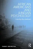 Afroameričané a jungovská psychologie: Jungmannovy knihy: opouštění stínů - African Americans and Jungian Psychology: Leaving the Shadows