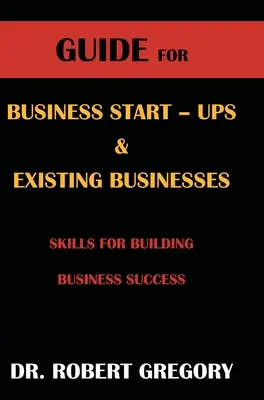 Útmutató induló vállalkozásoknak és meglévő vállalkozásoknak - Guide for Business Startups and Existing Businesses