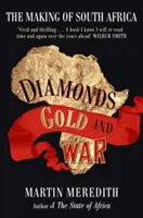 Gyémántok, arany és háború - Dél-Afrika kialakulása - Diamonds, Gold and War - The Making of South Africa