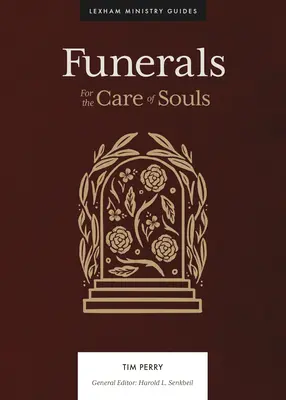 Temetések: A lelkek gondozásáért - Funerals: For the Care of Souls