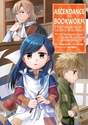 Ascendance of a Bookworm (Manga) 1. rész 4. kötet - Ascendance of a Bookworm (Manga) Part 1 Volume 4