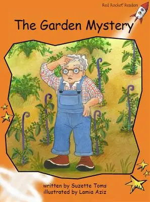 Red Rocket Readers - Fluency Level 1 Fiction Set C: The Garden Mystery (A kert rejtélye) - Red Rocket Readers - Fluency Level 1 Fiction Set C: The Garden Mystery