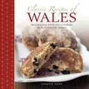 Klasszikus walesi receptek: Hagyományos ételek és főzés 25 autentikus ételben - Classic Recipes of Wales: Traditional Food and Cooking in 25 Authentic Dishes