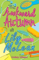 Lily McLean zűrös ősze - The Awkward Autumn of Lily McLean