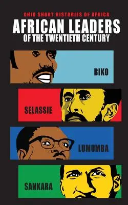 A huszadik század afrikai vezetői: Biko, Selassie, Lumumba, Sankara - African Leaders of the Twentieth Century: Biko, Selassie, Lumumba, Sankara