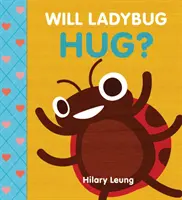 Vajon a Katicabogár megölel? - Will Ladybug Hug?