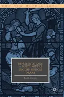 A test ábrázolásai a középangol bibliai drámában - Representations of the Body in Middle English Biblical Drama