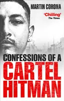 Egy kartell bérgyilkos vallomásai - Confessions of a Cartel Hitman