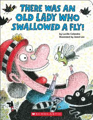 Volt egy öreg hölgy, aki lenyelt egy legyet! (Táblás könyv) - There Was an Old Lady Who Swallowed a Fly! (a Board Book)