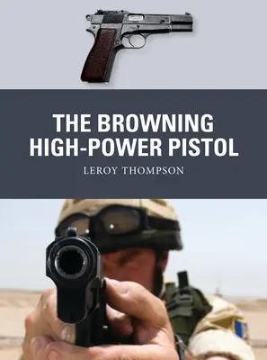 A Browning nagy teljesítményű pisztoly - The Browning High-Power Pistol