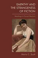 Empátia és a fikció idegensége: A francia realizmus olvasmányai - Empathy and the Strangeness of Fiction: Readings in French Realism