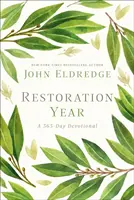 Restaurálás éve: Egy 365 napos áhítat - Restoration Year: A 365-Day Devotional