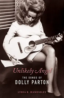 Unlikely Angel: Dolly Parton dalai - Unlikely Angel: The Songs of Dolly Parton