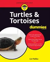 Teknőcök és teknősbékák a kisokosok számára - Turtles & Tortoises for Dummies