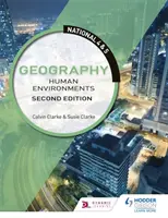 National 4 & 5 Geography: Emberi környezet, második kiadás - National 4 & 5 Geography: Human Environments, Second Edition