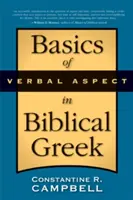 Az igei aspektus alapjai a bibliai görögben - Basics of Verbal Aspect in Biblical Greek