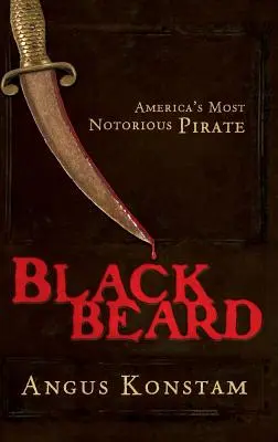 Blackbeard: Blackbeard: Amerika leghírhedtebb kalóza - Blackbeard: America's Most Notorious Pirate