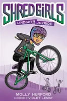 Shred Girls #1: Lindsay örömmámora - Shred Girls #1: Lindsay's Joyride