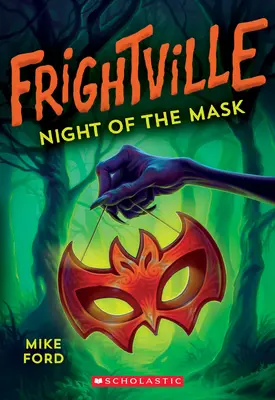 A maszk éjszakája (Frightville #4), 4. - Night of the Mask (Frightville #4), 4