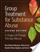 Group Treatment for Substance Abuse: A Stages-Of-Change Therapy Manual