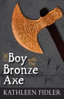 A fiú a bronzbaltával - The Boy with the Bronze Axe