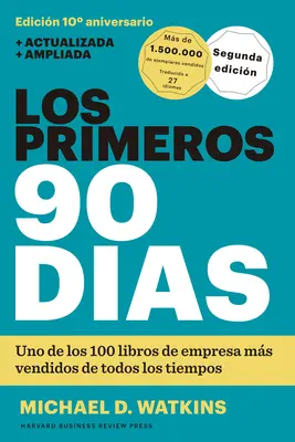 Los Primeros 90 Das (Prvních 90 dní, aktualizované a rozšířené vydání, španělsky) - Los Primeros 90 Das (the First 90 Days, Updated and Expanded Edition Spanish Edition)