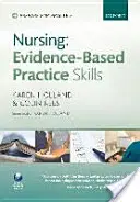 Ápolás: Evidencia-alapú gyakorlati készségek - Nursing: Evidence-Based Practice Skills