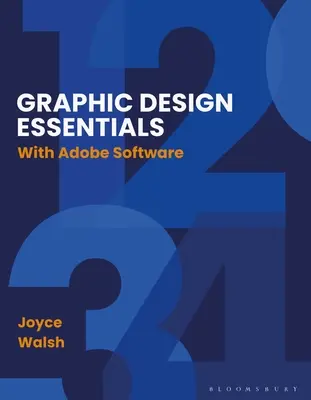 A grafikai tervezés alapjai: Az Adobe szoftverrel - Graphic Design Essentials: With Adobe Software