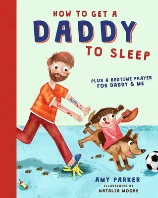 Hogyan altassunk el egy apukát - How to Get a Daddy to Sleep