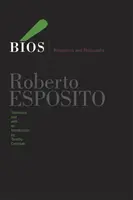 Életrajzok: Biopolitika és filozófia - Bios: Biopolitics and Philosophy