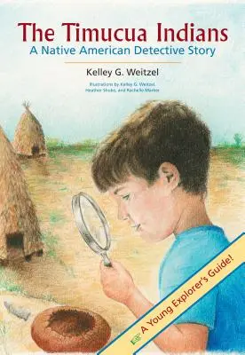 A timucua indiánok -- egy indián detektívtörténet - The Timucua Indians -- A Native American Detective Story