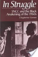 In Struggle: Sncc und das schwarze Erwachen der 1960er Jahre - In Struggle: Sncc and the Black Awakening of the 1960s