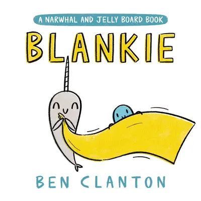 Blankie (a Narwhal és Jelly társaskönyv) - Blankie (a Narwhal and Jelly Board Book)