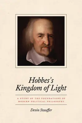 Hobbesovo království světla: Studie o základech moderní politické filosofie - Hobbes's Kingdom of Light: A Study of the Foundations of Modern Political Philosophy