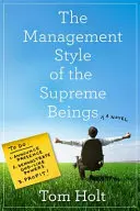 A Legfelsőbb Lények vezetési stílusa - Management Style of the Supreme Beings