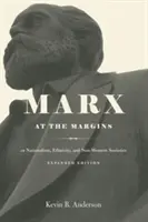 Marx a peremvidéken - A nacionalizmusról, az etnicitásról és a nem nyugati társadalmakról - Marx at the Margins - On Nationalism, Ethnicity, and Non-Western Societies