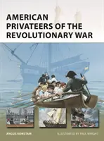 A függetlenségi háború amerikai magánhajói - American Privateers of the Revolutionary War