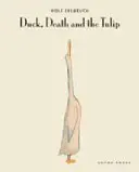 Kacsa, halál és a tulipán - Duck, Death and the Tulip