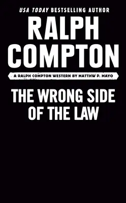 Ralph Compton a törvény rossz oldalán - Ralph Compton the Wrong Side of the Law