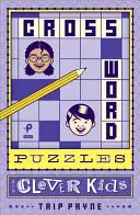 Keresztrejtvények okos gyerekeknek, 1. - Crossword Puzzles for Clever Kids, 1