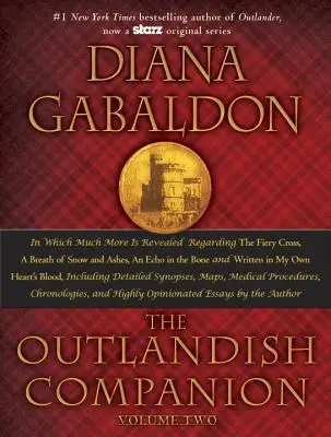 The Outlandish Companion, 2. kötet: A Tüzes kereszt, a Hó és hamu lehelete, a Visszhang a csontban és a Saját szívemmel írt B című kötetek kísérője - The Outlandish Companion, Volume 2: The Companion to the Fiery Cross, a Breath of Snow and Ashes, an Echo in the Bone, and Written in My Own Heart's B