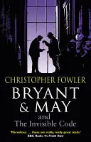 Bryant & May és a láthatatlan kód - (Bryant & May 10. könyv) - Bryant & May and the Invisible Code - (Bryant & May Book 10)