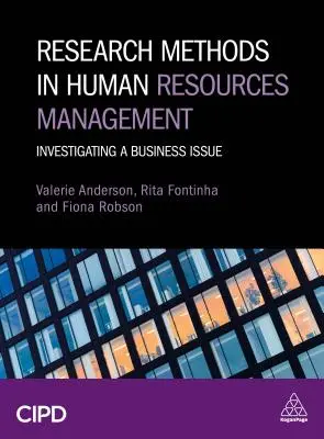 Kutatási módszerek az emberi erőforrás menedzsmentben: Egy üzleti kérdés vizsgálata - Research Methods in Human Resource Management: Investigating a Business Issue