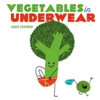 Zöldségek alsóneműben - Vegetables in Underwear