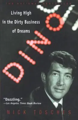 Dino: Living High in the Dirty Business of Dreams (Az álmok mocskos üzlete) - Dino: Living High in the Dirty Business of Dreams