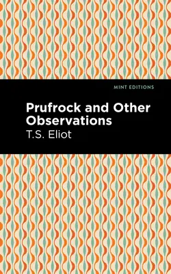 Prufrock és más megfigyelések - Prufrock and Other Observations