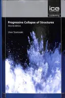 A szerkezetek progresszív összeomlása, második kiadás - Progressive Collapse of Structures, Second edition